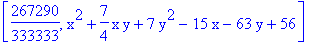 [267290/333333, x^2+7/4*x*y+7*y^2-15*x-63*y+56]